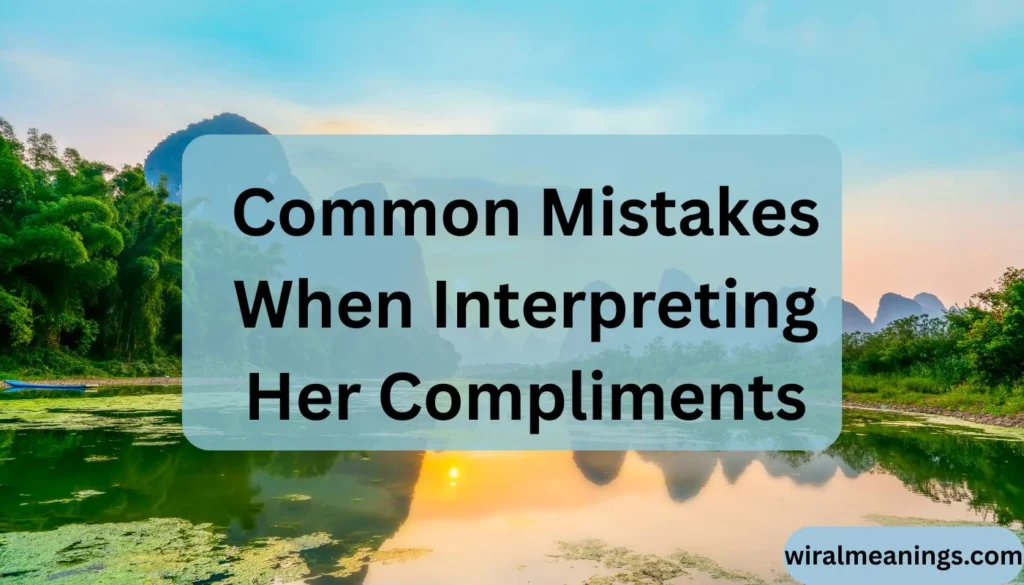 Why Does a Girl Compliment You Often