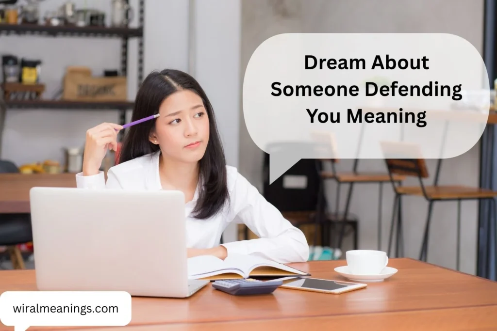 Dream About Someone Defending You Meaning