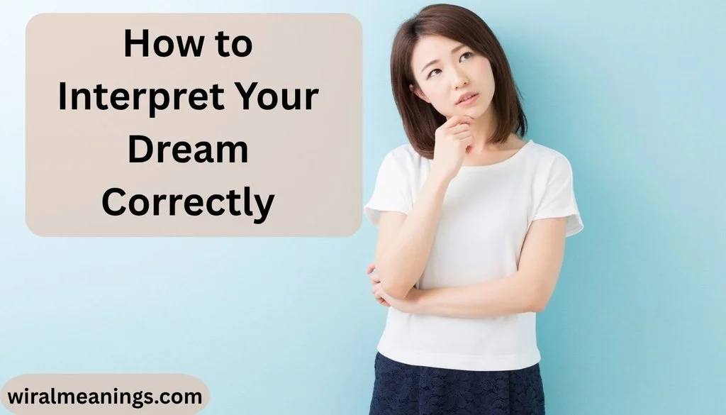How to Interpret Your Dream Correctly