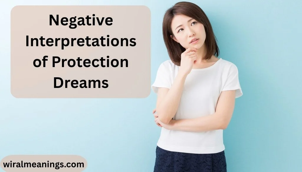 Negative Interpretations of Protection Dreams