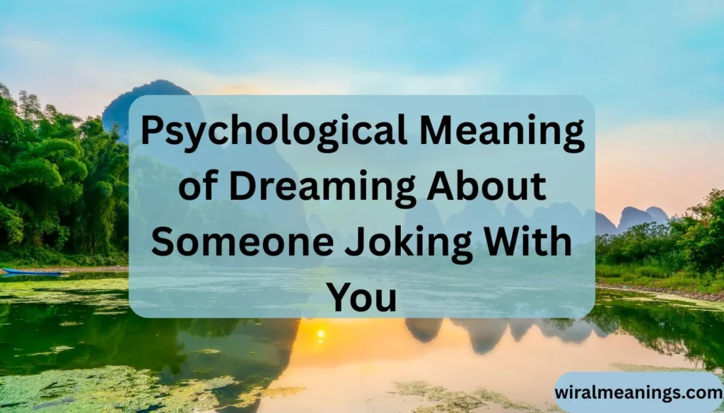 Dream About Someone Joking With You Meaning