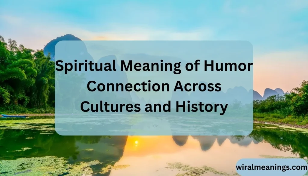 Spiritual Meaning of Humor Connection