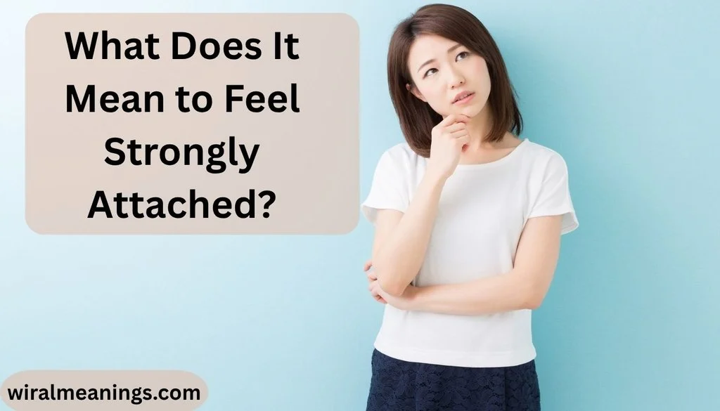 signs-of-strong-emotional-attachment