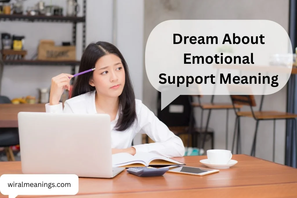 Dream About Emotional Support Meaning: What Your Heart and Subconscious Are Trying to Tell You