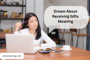 Dream About Receiving Gifts Meaning