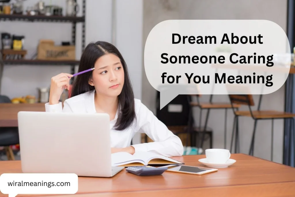 Dream About Someone Caring for You Meaning