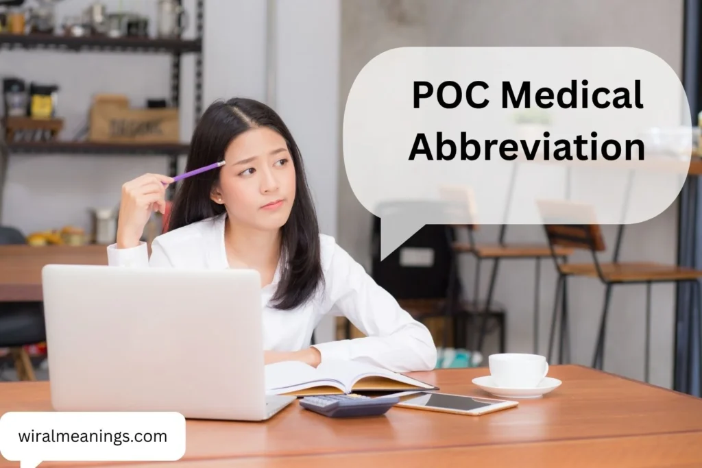 POC Medical Abbreviation: What Does “Patient of Concern” Mean?