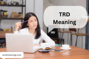 TRD Meaning