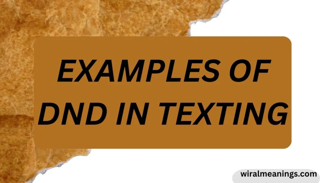 Examples of DND in Texting