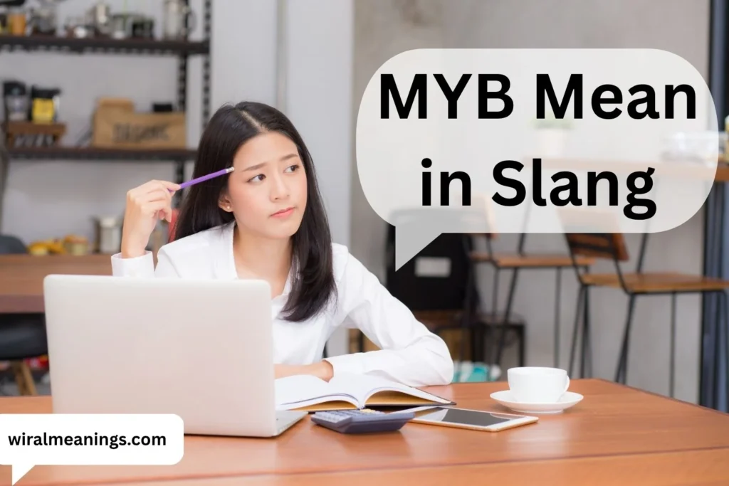 MYB Mean in Slang