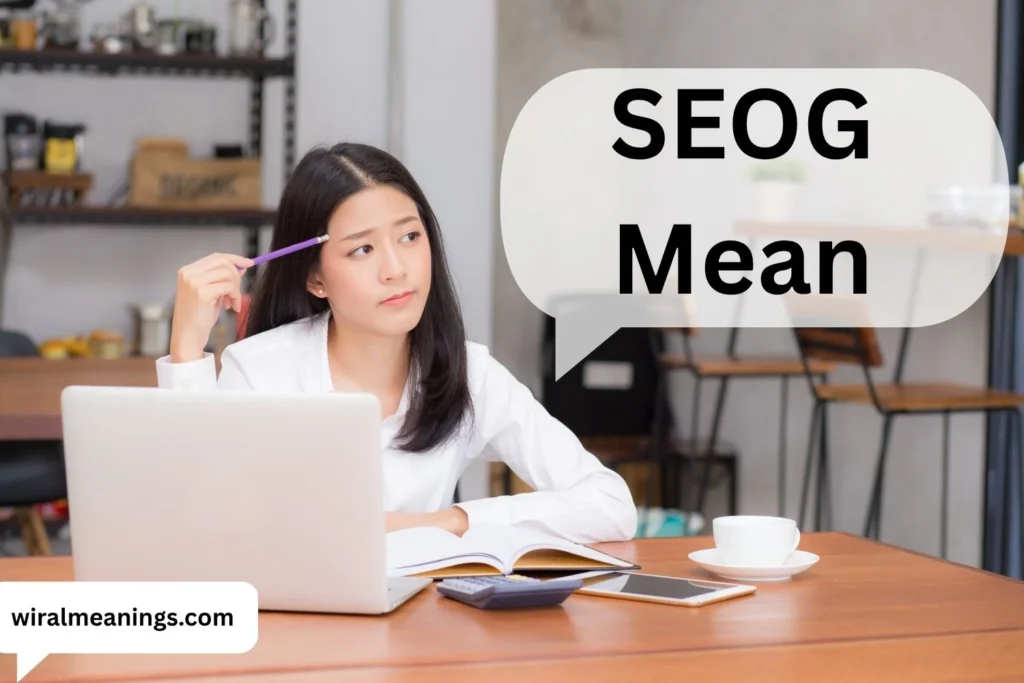 What Does SEOG Mean? Meaning, Grant & Eligibility Explained in 2026