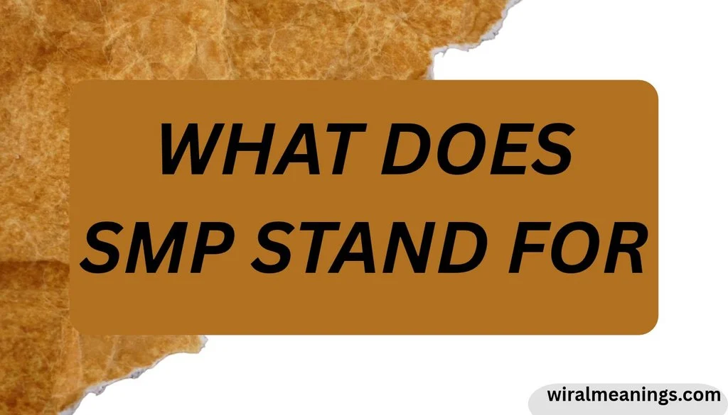 What Does SMP Stand For