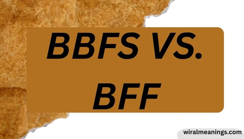 BBFS Meaning in Text: What Does BBFS Mean? in 2026