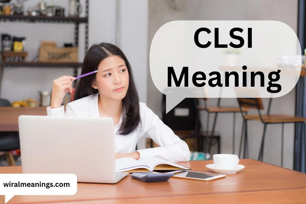 CLSI Meaning